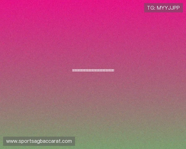 优质真人视讯官方入口网址,便捷快捷开启你的精彩游戏之旅 优质真人视讯官方入口网址,便捷快捷开启你的精彩游戏之旅